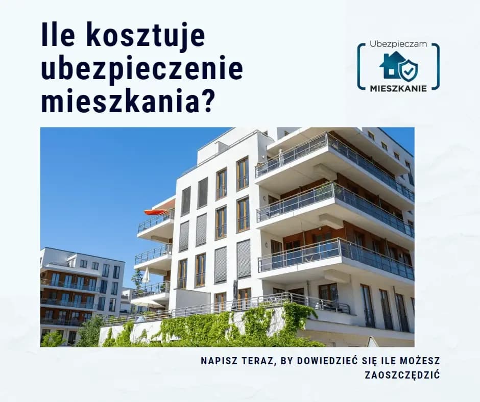 Ile kosztuje ubezpieczenie mieszkania? Poznaj ukryte koszty i czynniki